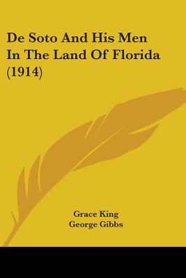 De Soto And His Men In The Land Of Florida (1914)