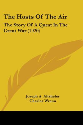 The Hosts Of The Air: The Story Of A Quest In The Great War (1920)