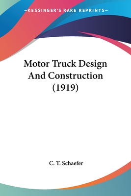 Motor Truck Design And Construction (1919)