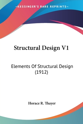 Structural Design V1: Elements Of Structural Design (1912)