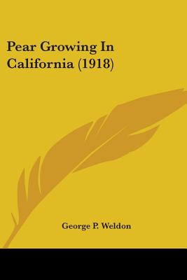 Pear Growing In California (1918)