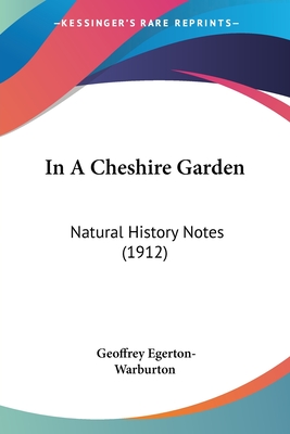 In A Cheshire Garden: Natural History Notes (1912)