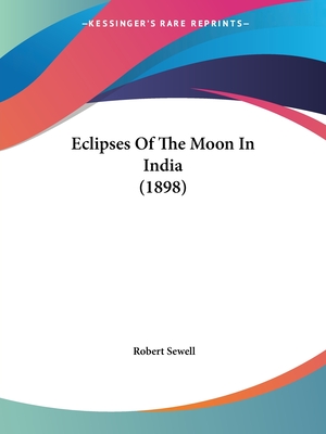 Eclipses Of The Moon In India (1898)