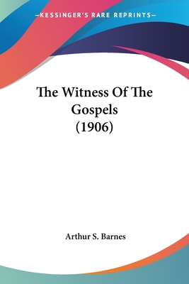 The Witness Of The Gospels (1906)