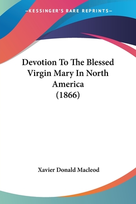 Devotion To The Blessed Virgin Mary In North America (1866)
