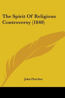 The Spirit Of Religious Controversy (1840)