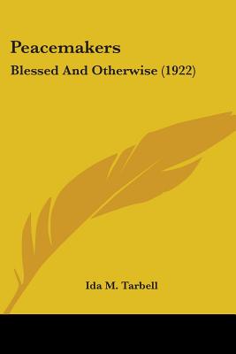 Peacemakers: Blessed And Otherwise (1922)