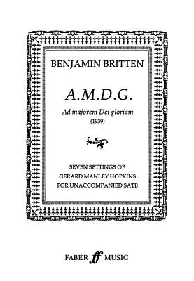 A.M.D.G. (AD Majoram Dei Gloriam): Satb, A Cappella
