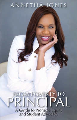 From Poverty to Principal: A Guide to Promote Equity and Student Advocacy
