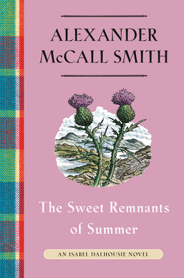 The Sweet Remnants of Summer: An Isabel Dalhousie Novel (14)
