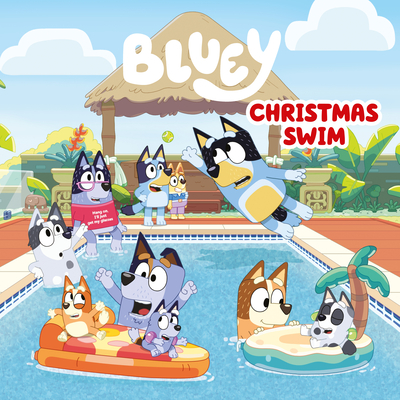 Bluey: Christmas Swim - Magers & Quinn Booksellers