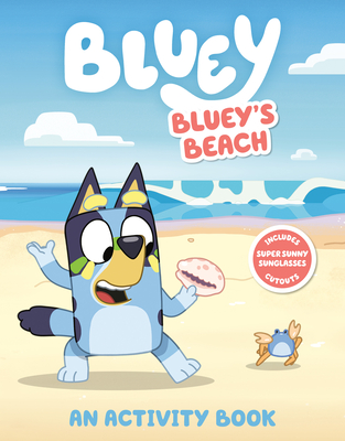 Bluey's Beach: An Activity Book by Penguin Young Readers Licenses:  9780593752517
