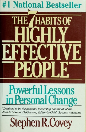 The 7 Habits of Highly Effective People : Powerful Lessons in Personal Change