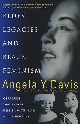 Blues Legacies and Black Feminism: Gertrude Ma Rainey, Bessie Smith, and Billie Holiday