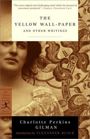 The Yellow Wall-Paper and Other Writings
