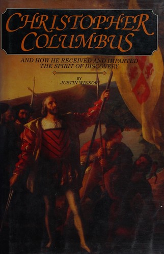 Christopher Columbus and How He Received and Imparted the Spirit of Discovery