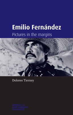 Emilio Fernández: Pictures in the Margins