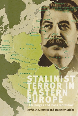 Stalinist Terror in Eastern Europe: Elite purges and mass repression
