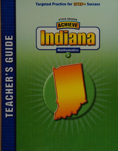 Steck-Vaughn Achieve Indiana: Teacher's Guide Grade 5 Mathematics 2004