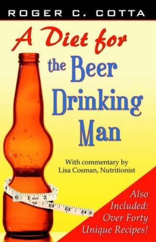 A Diet for the Beer Drinking Man