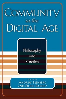 Community in the Digital Age: Philosophy and Practice