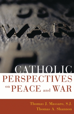 Catholic Perspectives on Peace and War