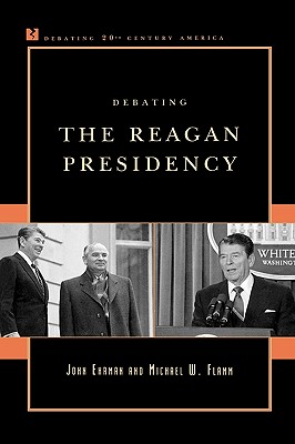 Debating the Reagan Presidency