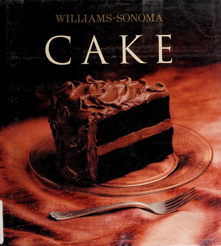 Williams-Sonoma Collection: Cake