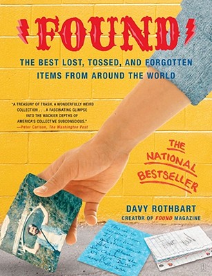 Found: The Best Lost, Tossed, and Forgotten Items from Around the World