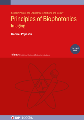 Principles of Biophotonics, V9: Imaging