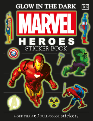 Ultimate Sticker Book: Glow in the Dark: Marvel Heroes: More Than 60 Reusable Full-Color Stickers [With More Than 60 Reusable Full-Color Stickers]