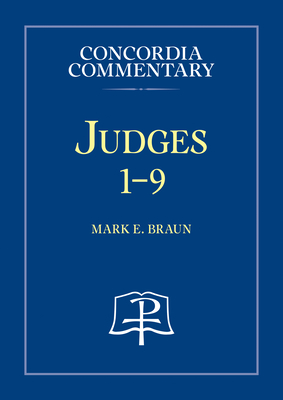 Judges 1-9 - Concordia Commentary