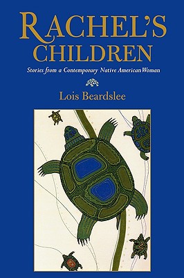 Rachel's Children: Stories from a Contemporary Native American Woman