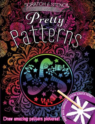 Scratch & Stencil: Pretty Patterns [With Stylus and Stencils and Paper]
