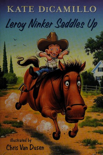 Leroy Ninker Saddles Up (Tales from Deckawoo Drive, Volume 1)