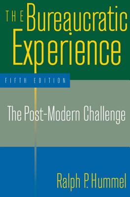 The Bureaucratic Experience: The Post-Modern Challenge: The Post-Modern Challenge