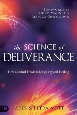 The Science of Deliverance: How Spiritual Freedom Brings Physical Healing
