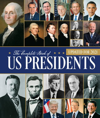 The Complete Book of Us Presidents: Updated for 2021