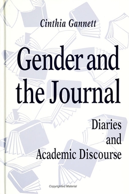 Gender and the Journal: Diaries and Academic Discourse