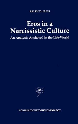 Eros in a Narcissistic Culture: An Analysis Anchored in the Life-World
