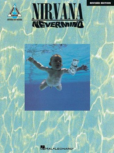Nirvana - Nevermind: Revised Edition Guitar Songbook for Electric Guitar Players Tab Edition 12 Grunge Rock Sheet Music Transcriptions Learning Guitar