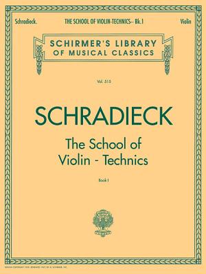 School of Violin Technics - Book 1: Schirmer Library of Classics Volume 515
