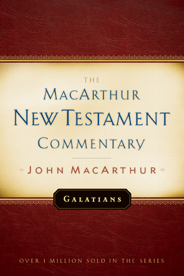 Galatians MacArthur New Testament Commentary: Volume 19