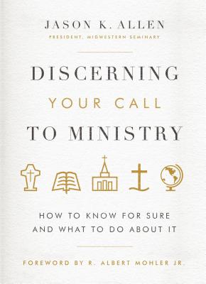 Discerning Your Call to Ministry: How to Know for Sure and What to Do about It