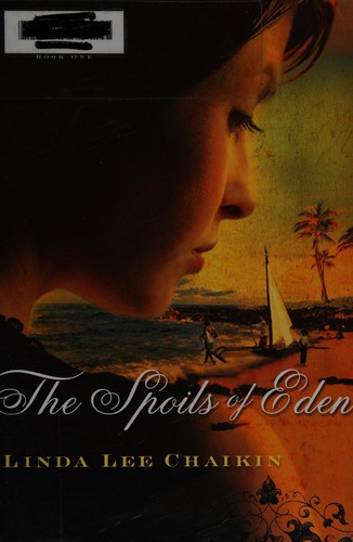 The Spoils of Eden: The Dawn of Hawaii, Book One