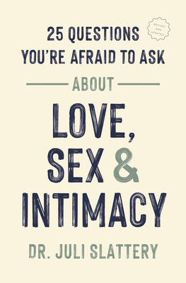 25 Questions You're Afraid to Ask about Love, Sex, and Intimacy