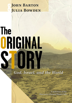 The Original Story: God, Israel, and the World