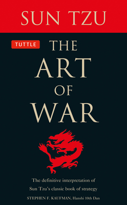 The Art of War: The Definitive Interpretation of Sun Tzu's Classic Book of Strategy