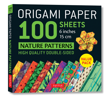 Origami Paper 100 Sheets Nature Patterns 6 (15 CM): Tuttle Origami Paper: Origami Sheets Printed with 12 Different Designs (Instructions for 8 Project