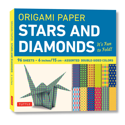 Origami Paper 96 Sheets - Stars and Diamonds 6 Inch (15 CM): Tuttle Origami Paper: Origami Sheets Printed with 12 Different Patterns: Instructions for